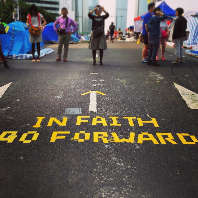 Go Forward In Faith (or In Faith, Go Forward?) - more slogans from the #umbrellarevolution on #HarcourtRoad in #Admiralty. #OccupyHK #HongKong #hk #hkig